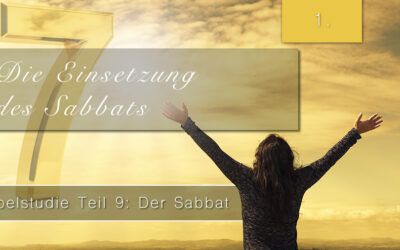 9.Bibelstudie 1 – Die Einsetzung des Sabbats