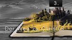 3.Bibelstudienmaterial - Der Weg zu Christus