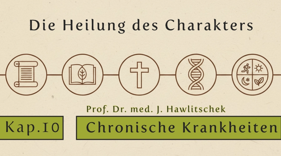 Kapitel 10 - Die Heilung des Charakters